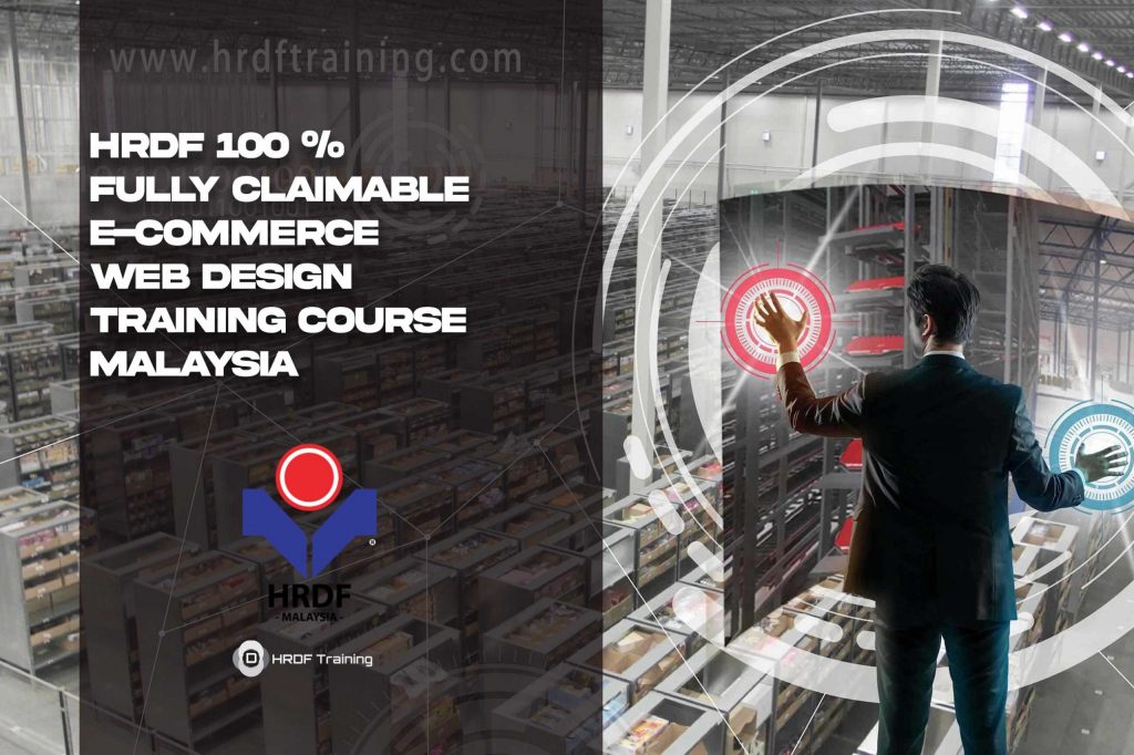 HRDF Claimable E-Commerce Web Design Training Course Malaysia​
