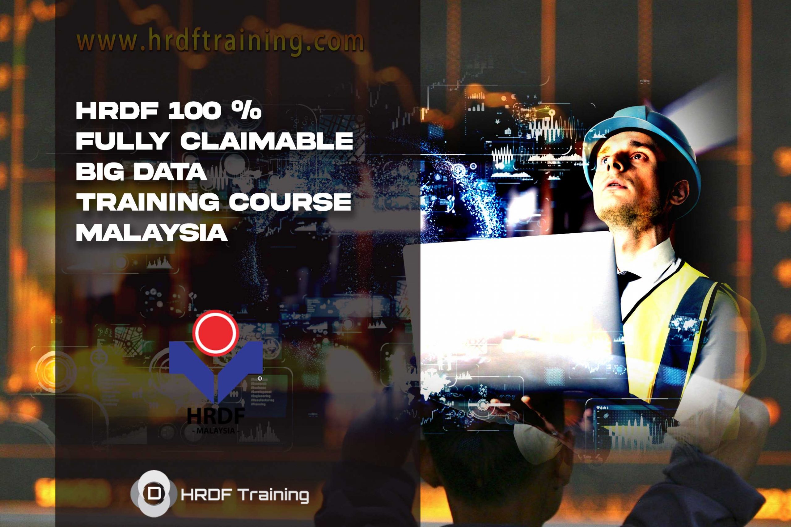 HRDF 100 % Fully Claimable big data Training Course Malaysia