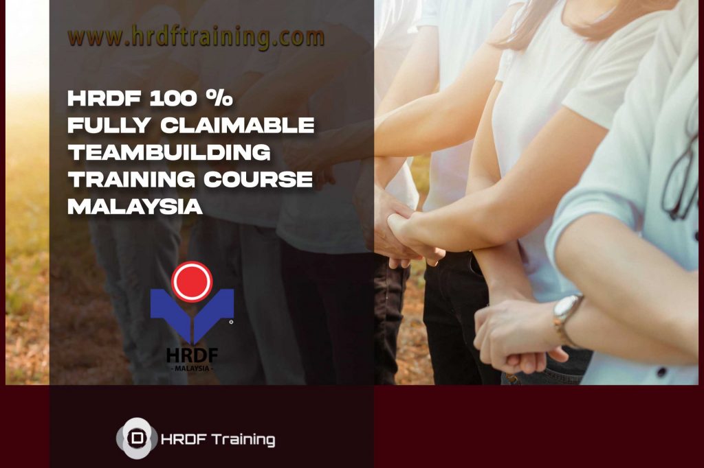 HRDF 100 % Fully Claimable teambuilding Training Course Malay