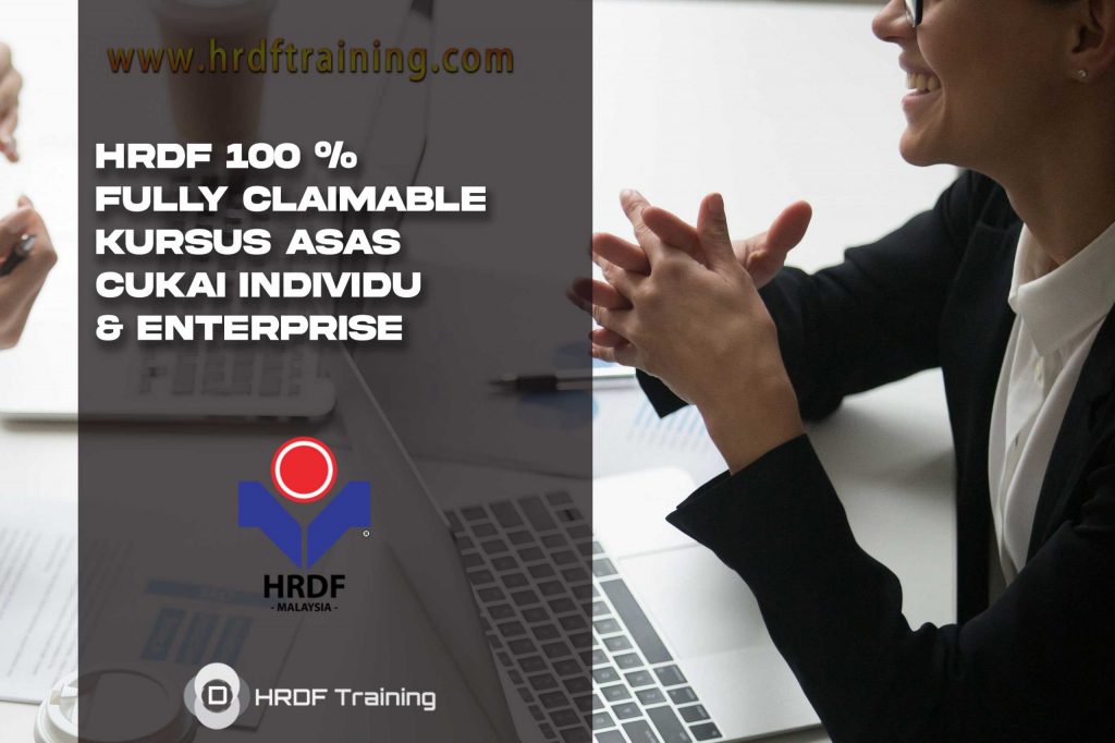 Malaysia HRDF Claimable under HRDF SBL Khas for HRDF Registered Company Claimable Kursus Asas Cukai Individu amp Enterprise scaled