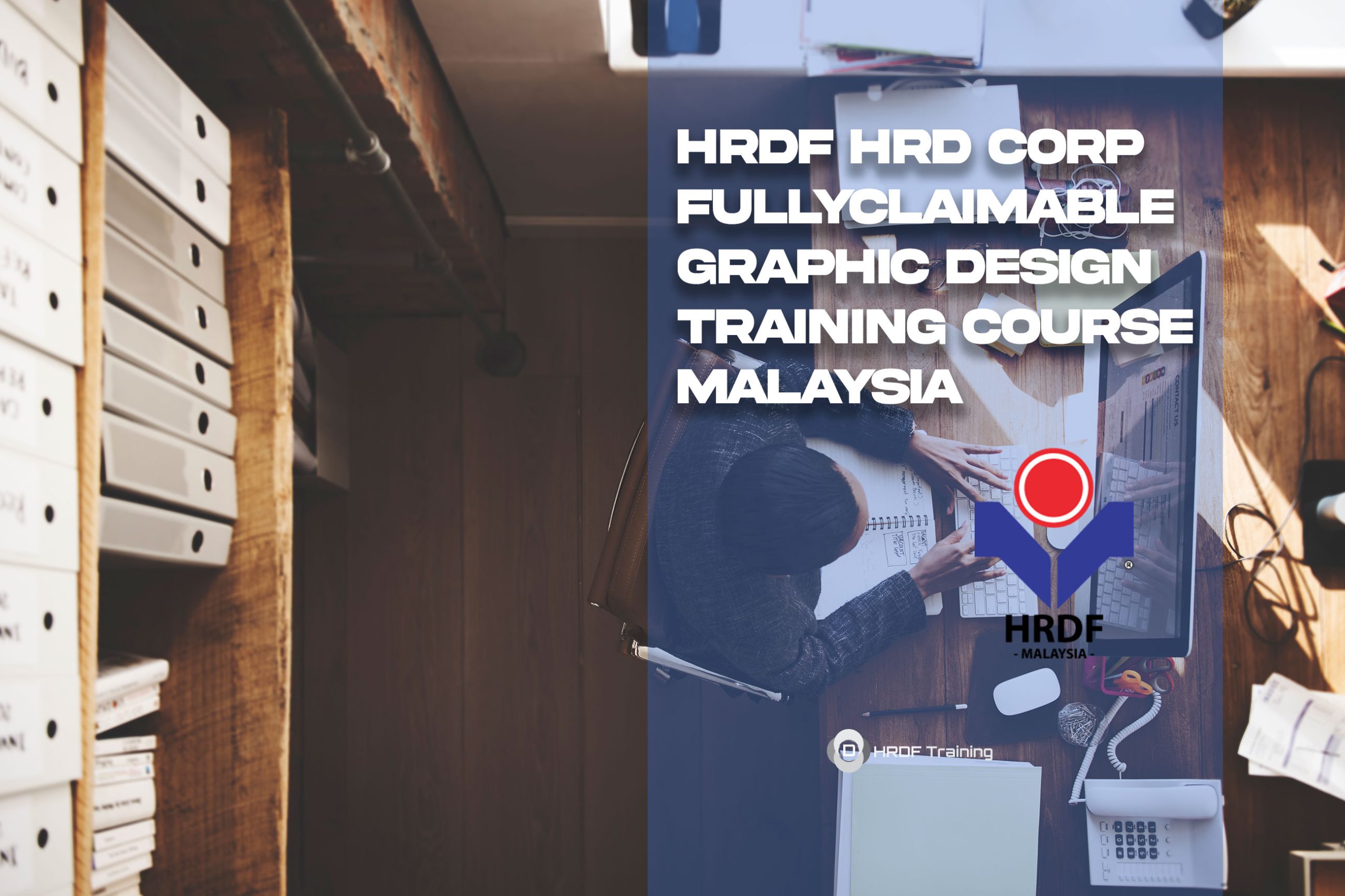 HRDF HRD Corp Claimable Graphic Design Training Course Malaysia - October 2022