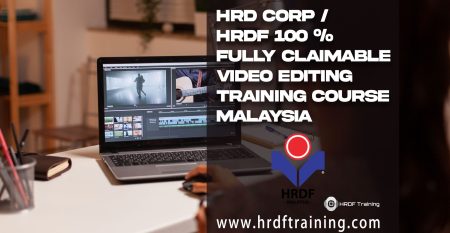 HRDF HRD Corp Claimable Video Editing Training Course Malaysia - April 2022
