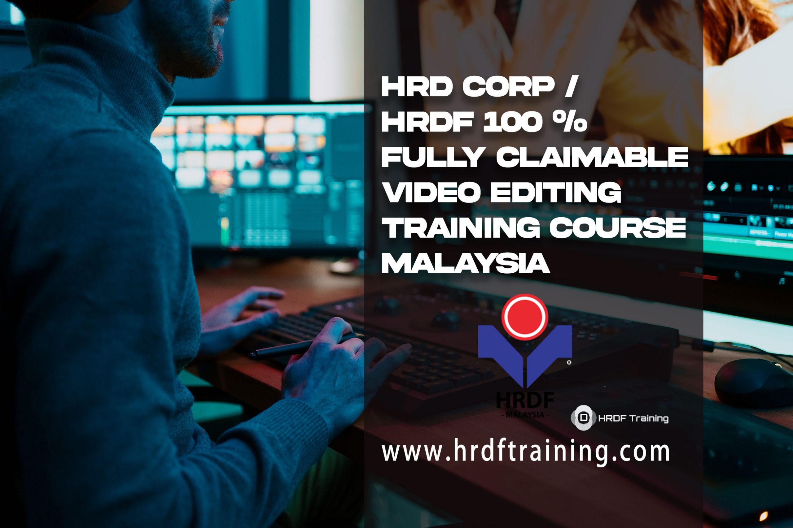HRDF HRD Corp Claimable Video Editing Training Course Malaysia - December 2022