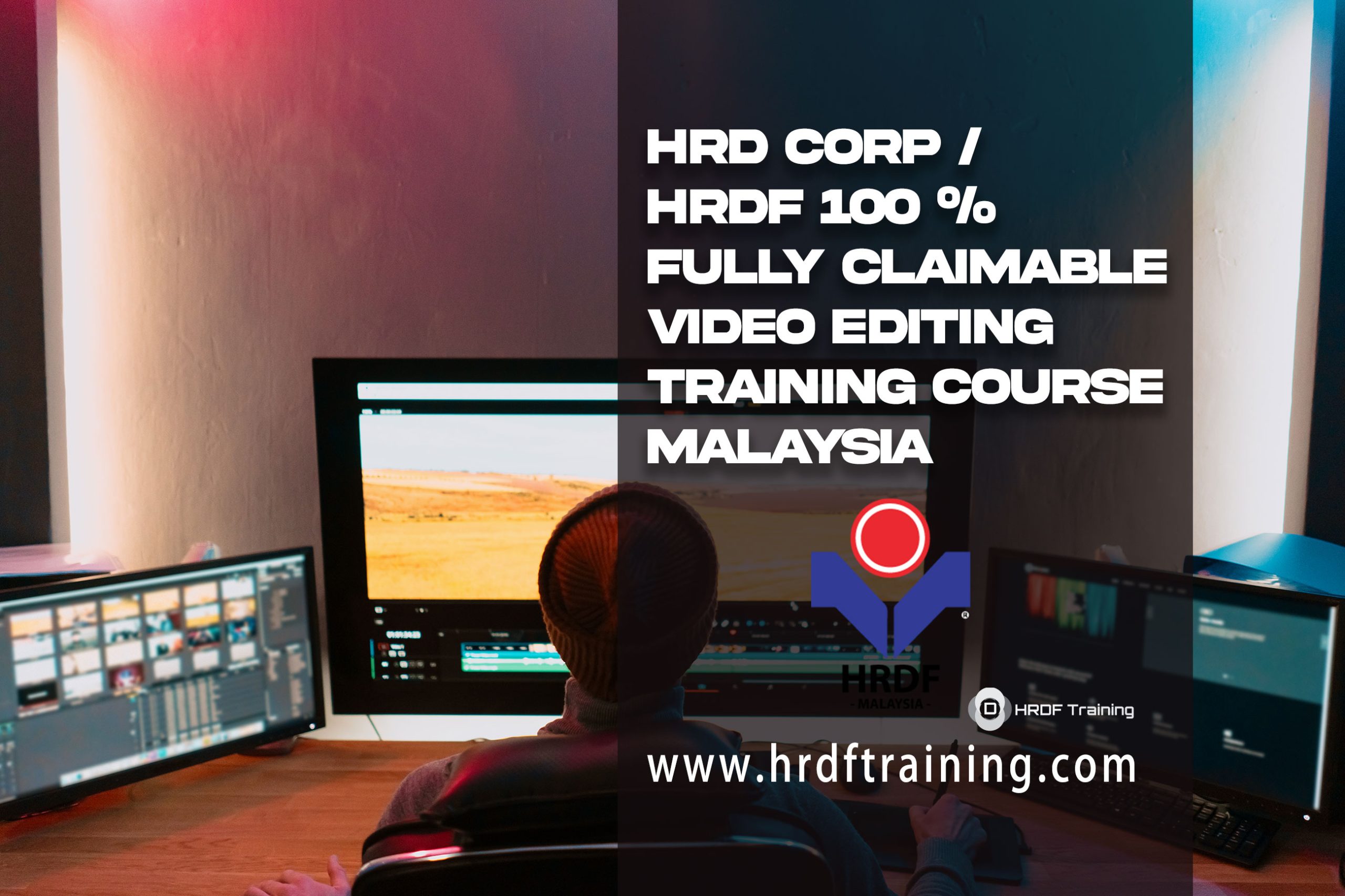 HRDF HRD Corp Claimable Video Editing Training Course Malaysia - July 2022