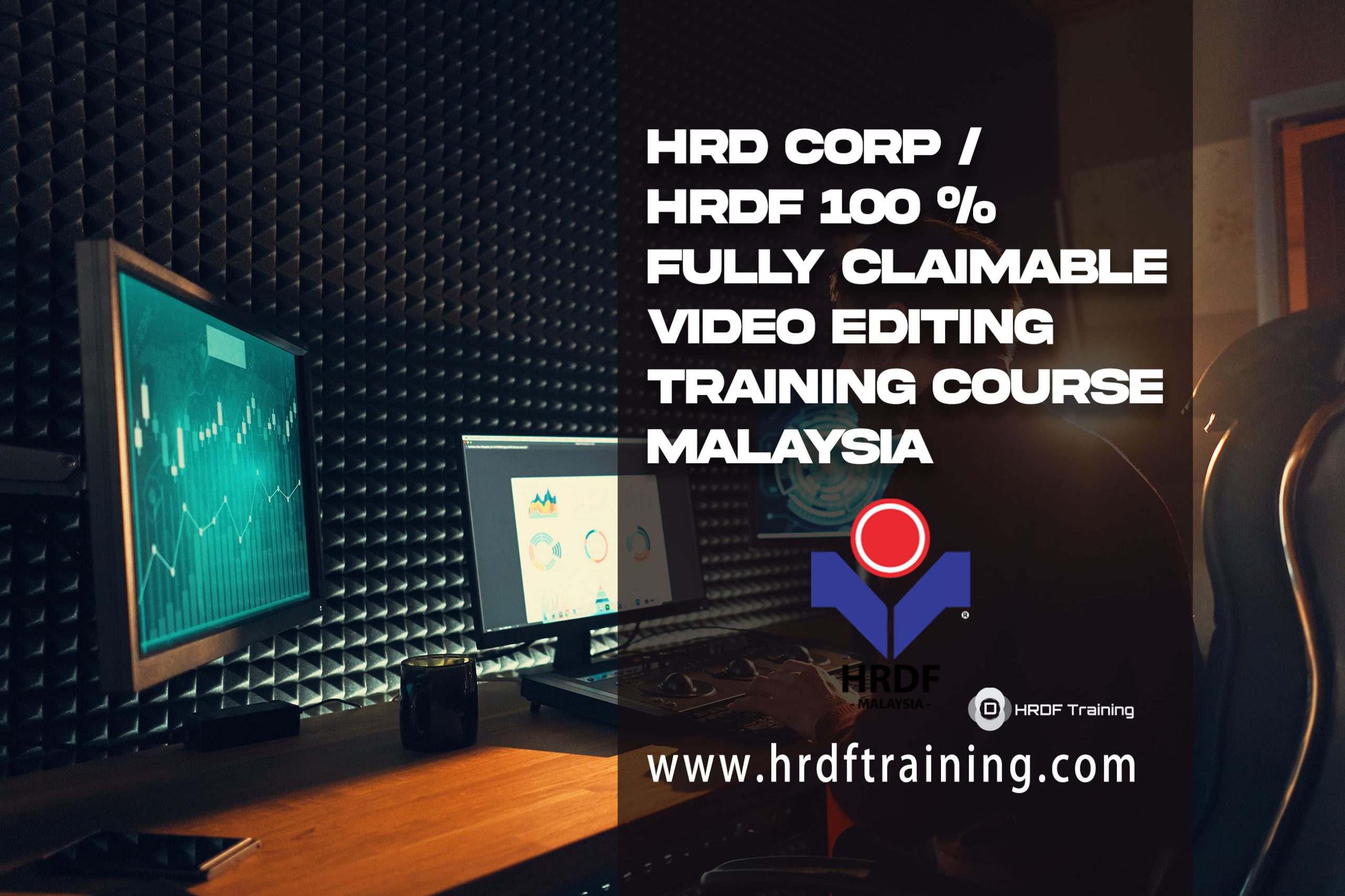 HRDF HRD Corp Claimable Video Editing Training Course Malaysia - September 2022